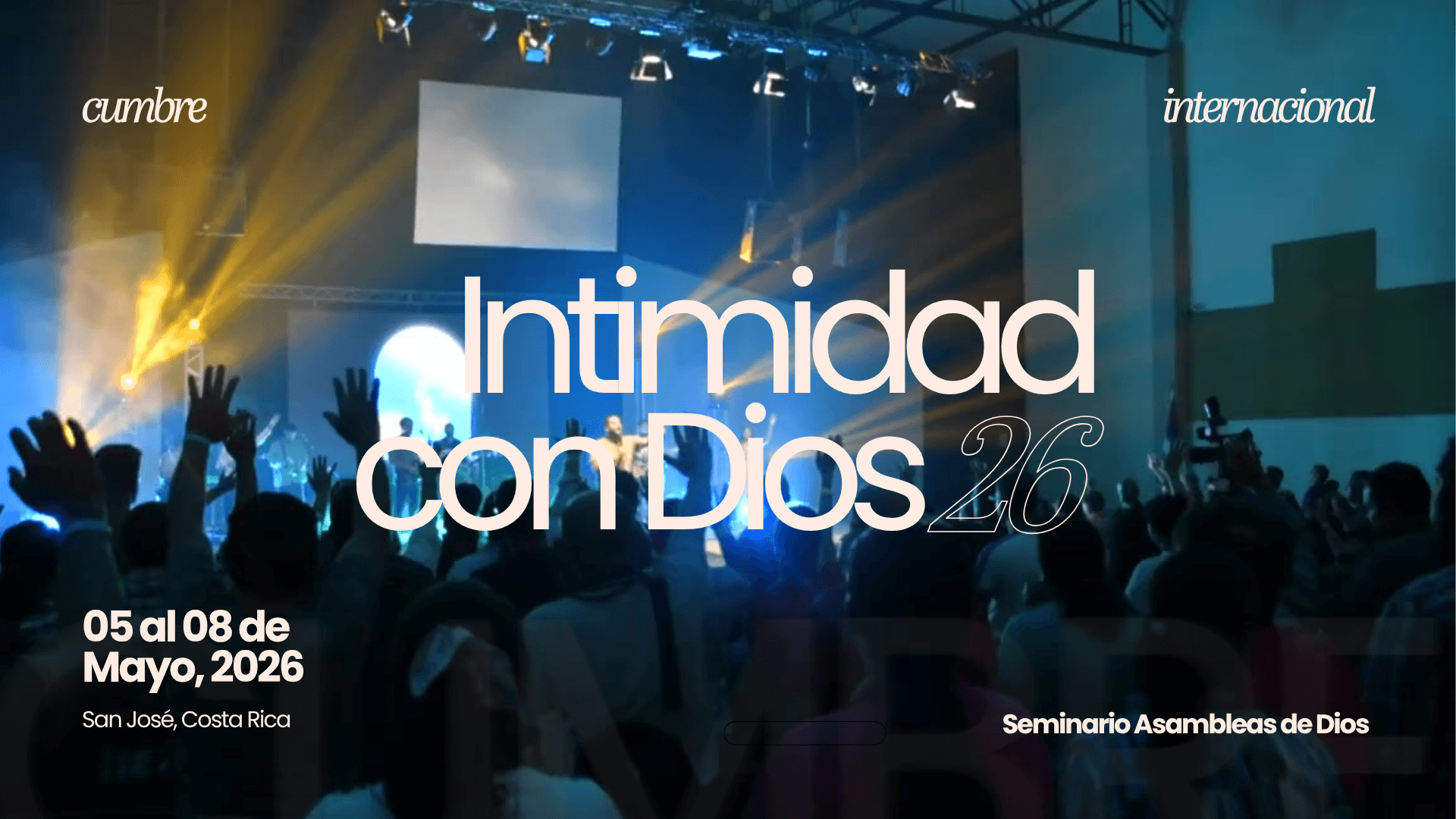 Cumbre Internacional de Intimida con Dios 2026